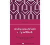 Intelligenza artificiale e Digital Divide. Nuove prospettive sociologiche sulle disuguaglianze
