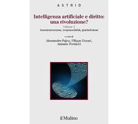 Intelligenza artificiale e diritto: una rivoluzione?. Amministrazione, responsabilità, giurisdizione (Vol. 2)