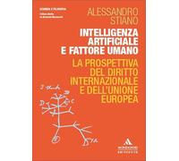 Intelligenza artificiale e fattore umano. La prospettiva del diritto internazionale e dell’Unione europea