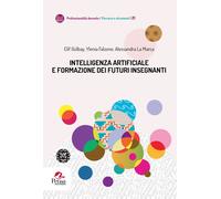 Intelligenza artificiale e formazione dei futuri insegnanti - Gülbay Elif,...