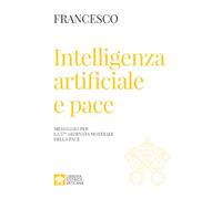 Intelligenza artificiale e pace. Messaggio per la celebrazione della 57ª Giornata mondiale della pace 2024