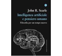 Intelligenza artificiale e pensiero umano. Filosofia per un tempo