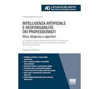 Intelligenza artificiale e responsabilità dei professionisti. Etica, diligenza e algoritmi