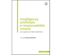 Intelligenza artificiale e responsabilità umana. Uno spazio non libero dal diritto
