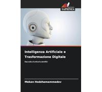 Intelligenza Artificiale e Trasformazione Digitale: Raccolta di articoli scientifici