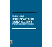 Intelligenza artificiale e tutela della salute. Opportunità e sfide per il diritto costituzionale