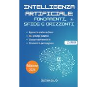 Intelligenza Artificiale: Fondamenti, Sfide e Orizzonti