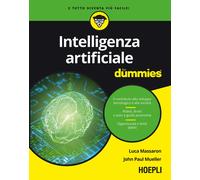 Intelligenza artificiale for dummies - Massaron Luca, Mueller John Paul