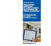 Intelligenza artificiale in campo clinico: alla ricerca del «buon algoritmo». Il progetto Art4ART del Policlinico Gemelli di Roma come caso di studio e riflessioni etiche
