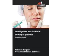 Intelligenza artificiale in chirurgia plastica: Applicazioni complete