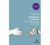 Intelligenza artificiale. L’impatto sulle nostre vite, diritti e libertà