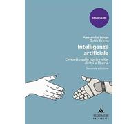 INTELLIGENZA ARTIFICIALE. L'IMPATTO SULLE NOSTRE VITE, DIRITTI E LIBERTA' -