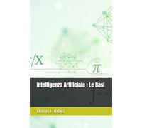 Intelligenza Artificiale : Le Basi: 2