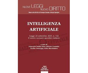 Intelligenza Artificiale. Legge 23 settembre 2025, n. 132. Il nuovo scenario giuridico italiano