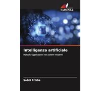 Intelligenza artificiale: Metodi e applicazioni nei sistemi moderni