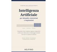 Intelligenza Artificiale per Idraulici, Elettricisti e Impiantisti: Preventivi, rapportini e messaggi ai clienti: il metodo delle ore recuperate per chi installa e ripara impianti