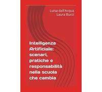 Intelligenza Artificiale: scenari, pratiche e responsabilità nella scuola che cambia