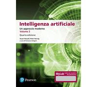 Stuart J. Russell, Peter Norvig – Intelligenza artificiale. Un approccio moderno – Ediz. MyLab Vol. 2