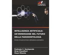 INTELLIGENZA ARTIFICIALE: UN'IMMERSIONE NEL FUTURO DELLA PARODONTOLOGIA: Entrate a far parte del futuro dell'assistenza odontoiatrica