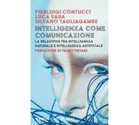 Intelligenza come comunicazione. La relazione tra intelligenza naturale e intelligenza artificiale