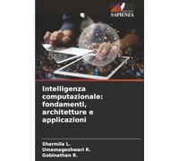 Intelligenza computazionale: fondamenti, architetture e applicazioni