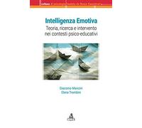 Intelligenza emotiva. Teoria, ricerca e intervento nei contesti psico-educativi