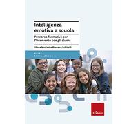 Libri Ulisse Mariani / Rosanna Schiralli - Intelligenza Emotiva A Scuola. Percor