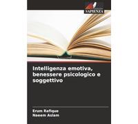 Intelligenza emotiva, benessere psicologico e soggettivo
