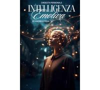 Intelligenza Emotiva: Crescita personale