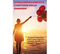 Intelligenza Emotiva e Gestione delle Emozioni - DANIEL ROBINSON - 2021