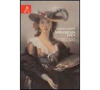 Intelligenza etica. Per vivere e lavorare con più armonia