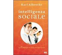Intelligenza sociale. La nuova scienza del successo