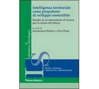 Intelligenza territoriale come propulsore di sviluppo sostenibile. Studio di un laboratorio di ricerca per la storia del futuro