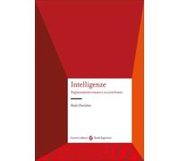 INTELLIGENZE. RAGIONAMENTO UMANO E IA A CONFRONTO - CHERUBINI PAOLO - Carocci