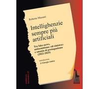 Intellighenzie sempre più artificiali. Tra fake-news, antisemitismo «di sinistra» e smania di protagonismo (2022-2025)