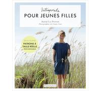 Intemporels pour jeunes filles: Modèles et patrons de 10 à 16 ans