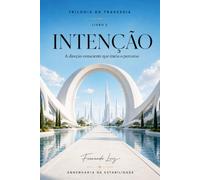 INTENÇÃO - ENGENHARIA DA ESTABILIDADE: A direção consciente que inicia o percurso: 2