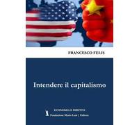 Intendere il capitalismo - [Fondazione Mario Luzi]