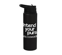 Intendi i tuoi giochi di parole, tu codardi divertente dicendo Stainless Steel Insulated Water Bottle