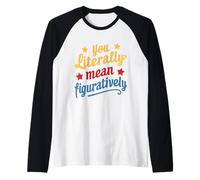 Intendi letteralmente in Senso figurato Grammatica Amante dei Libri Maglia con Maniche Raglan