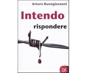 Intendo rispondere - Buongiovanni Arturo