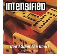 Intensified - Don'T Slam the Door