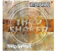 Intensified - Yard Shaker