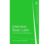 Intensive Basic Latin: A Grammar and Workbook