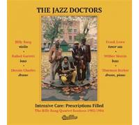 The Jazz Doctors – Intensive Care: Prescriptions Filled – Billy Bang Quartet (1983/84) – CD
