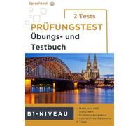 Intensive Prüfungsvorbereitung A2-B1 für Zuwanderer | 2 Modelltests + 200 Aufgaben: Übungsbuch mit 2 Modellprüfungen | Optimale Vorbereitung auf alle Teile der DTZ-Prüfung