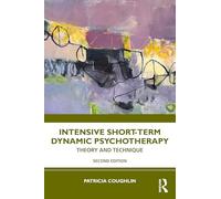 Intensive Short-Term Dynamic Psychotherapy: Theory and Technique