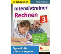 Intensivtrainer Rechnen / Klasse 3: Dyskalkulie offensiv angehen