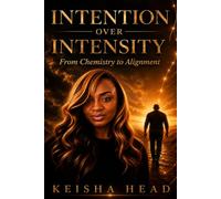 Intention Over Intensity: From Chemistry to Alignment