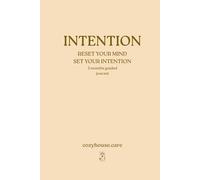 INTENTION: Reset Your Mind, Set Your Intention